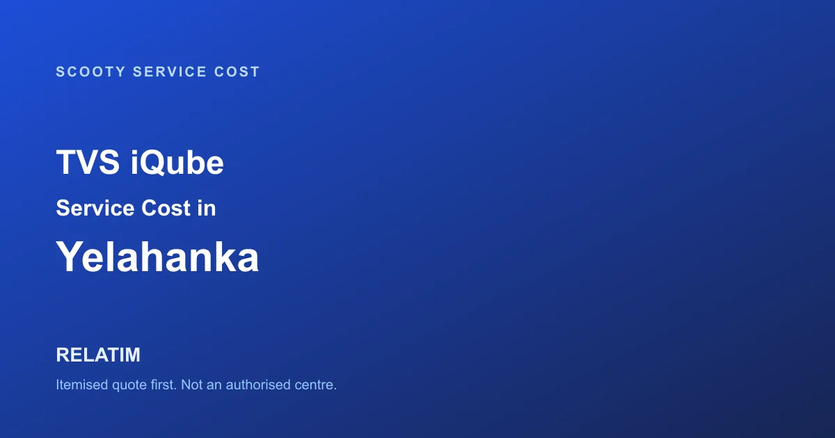 TVS iQube Service Cost in Yelahanka, Bangalore